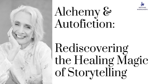 Alchemy & Autofiction: Rediscovering the Healing Magic of Storytelling