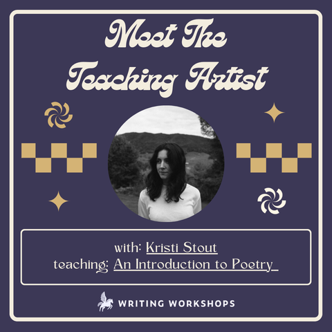 Meet the Teaching Artist: An Introduction to Poetry with Kristi Stout