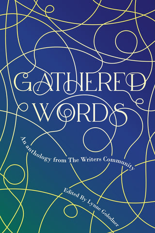 Celebrating Our Alumni in the Gathered Words Anthology