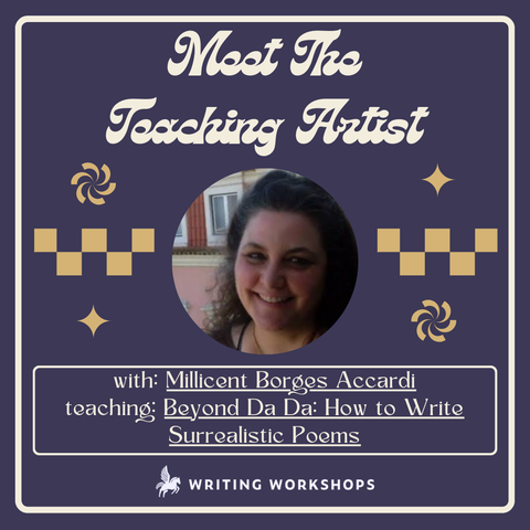 Meet the Teaching Artist: How to Write Surrealistic Poems with Millicent Borges Accardi