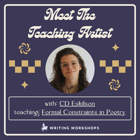 Meet the Teaching Artist: Formal Constraints in Poetry with CD Eskilson