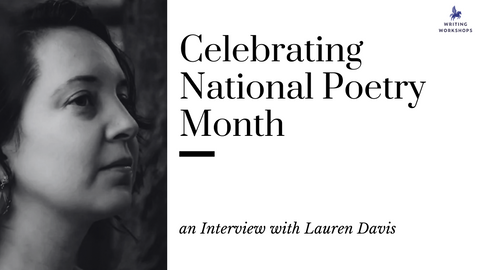 Celebrating National Poetry Month: an Interview with Lauren Davis