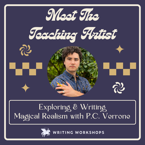 Meet the Teaching Artist: Exploring & Writing Magical Realism with P.C. Verrone