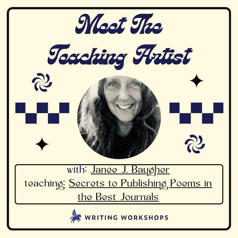 Meet the Teaching Artist: Secrets to Publishing Poems in the Best Journals with Janée J. Baugher