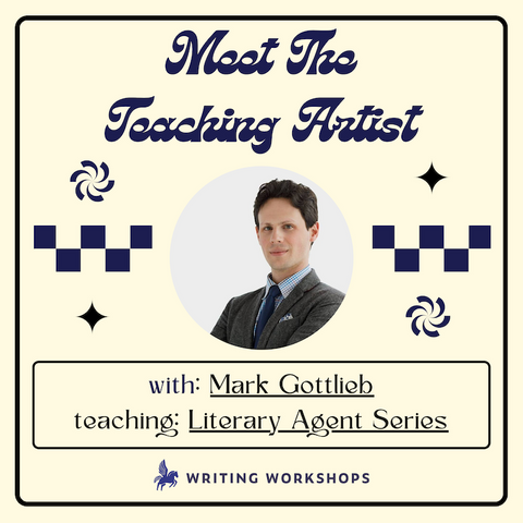 Meet the Teaching Artist: Literary Agent Seminar Series with Mark Gottlieb