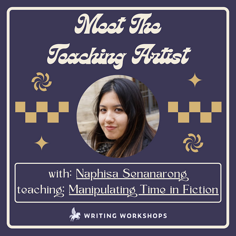 Meet the Teaching Artist: Manipulating Time in Fiction with Naphisa Senanarong
