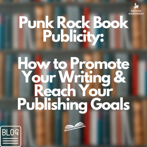 Punk Rock Book Publicity: How to Promote Your Writing and Reach Your Publishing Goals with Lisa Levy