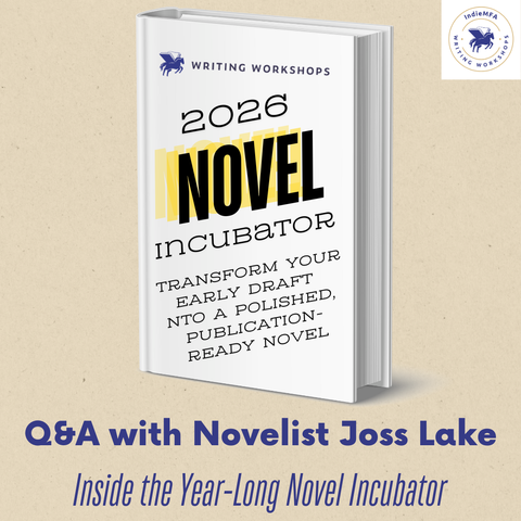 From Draft to Publication-Ready: Inside the Year-Long Novel Incubator with Joss Lake