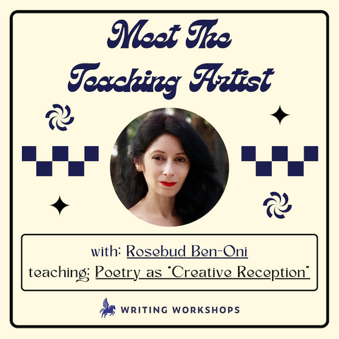 Meet the Teaching Artist: Poetry as “Creative Reception” with Rosebud Ben-Oni