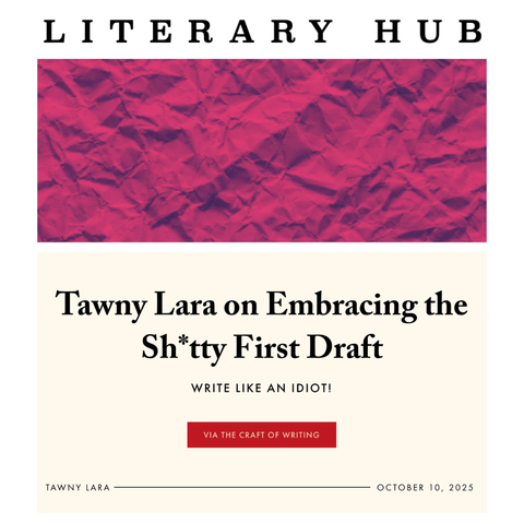 Tawny Lara Reminds Us: Your Shitty First Draft Is Your Superpower