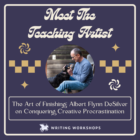 The Art of Finishing: Albert Flynn DeSilver on Conquering Creative Procrastination