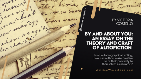 By and About You: an Essay on the Theory and Craft of Autofiction by Victoria Costello