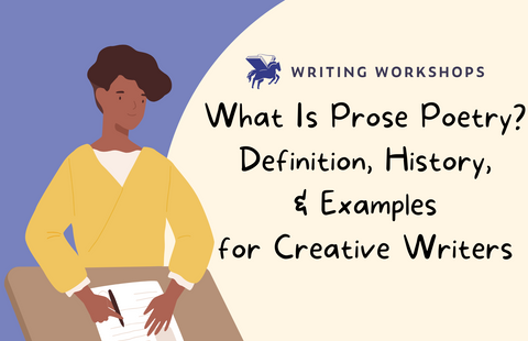 What Is Prose Poetry? Definition, History, and Examples for Creative Writers