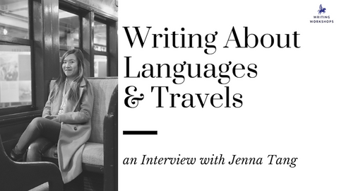 Writing About Languages & Travels: an Interview with Jenna Tang