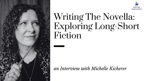 Writing The Novella: Exploring Long-Short Fiction: an Interview with Michelle Kicherer