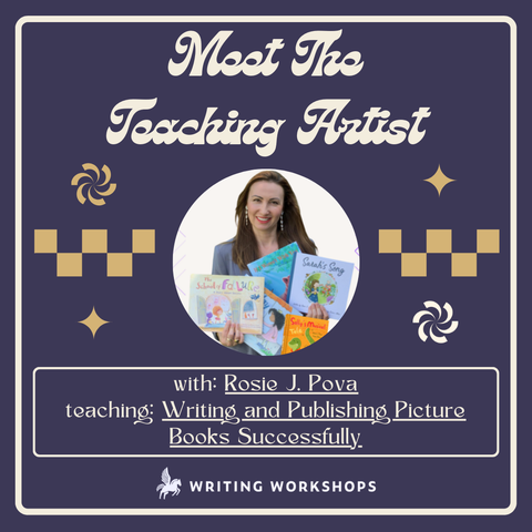 Meet the Teaching Artist: Writing and Publishing Picture Books Successfully with Rosie J. Pova