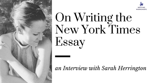 On Writing the New York Times Essay: an Interview with Sarah Herrington