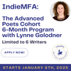 The Advanced Poets Cohort 6-Month Program with Lynne Golodner, Starts January 6th, 2025