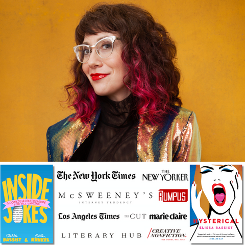 BE HYSTERICAL: A Seminar on Voice, Style, Emotion (Zoom) with Elissa Bassist, Sunday, September 21st, 2025