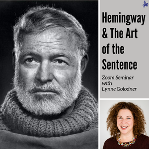 Hemingway and The Art of the Sentence Zoom Seminar, Tuesday, October 29th, 2024