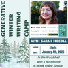 In the Woodshed with a Woodstove: a Generative Winter Writing Camp 8-Week Online Session with Sarah McColl starts Sunday, January 4th, 2026