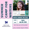 Summer Camp for Writers 8-Week Online Session with Sarah McColl, Starts Sunday, July 6th, 2025