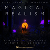 Exploring and Writing Magical Realism 6-Week Workshop with P.C. Verrone Starts Tuesday, September 16th, 2025